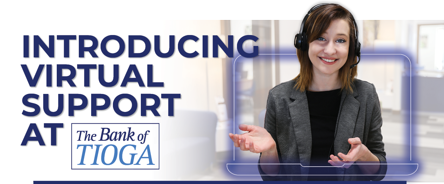 Introducing Virtual Support at The Bank of Tioga